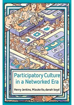 portada Participatory Culture in a Networked Era: A Conversation on Youth, Learning, Commerce, and Politics