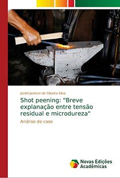 portada Shot Peening: "Breve Explanação Entre Tensão Residual e Microdureza"
