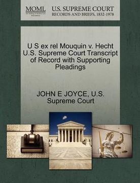 portada u s ex rel mouquin v. hecht u.s. supreme court transcript of record with supporting pleadings (en Inglés)