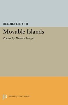 portada Movable Islands: Poems by Debora Greger (Princeton Series of Contemporary Poets) (en Inglés)