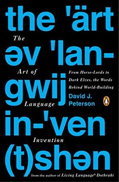 portada The art of Language Invention: From Horse-Lords to Dark Elves, the Words Behind World-Building 