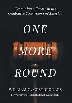 portada One More Round: Examining a Career in the Combative Courtrooms of America (in English)