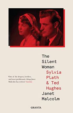 portada The Silent Woman: Sylvia Plath and ted Hughes (Granta Editions) (in English)