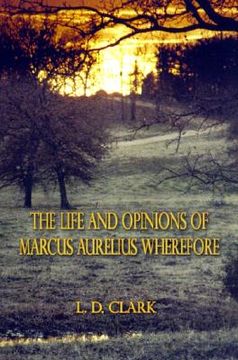 portada the life and opinions of marcus aurelius wherefore (en Inglés)