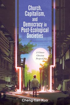 portada Church, Capitalism, and Democracy in Post-Ecological Societies (en Inglés)