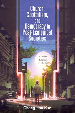 portada Church, Capitalism, and Democracy in Post-Ecological Societies (in English)