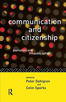 portada Communication and Citizenship: Journalism and the Public Sphere (en Inglés)