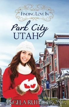 portada Finding Love in Park City, Utah: An Inspirational Romance: Volume 3 (Resort To Love)