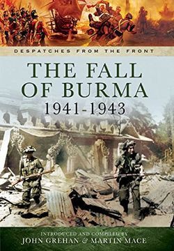 portada The Fall of Burma 1941-1943 (Despatches From the Front) (en Inglés)