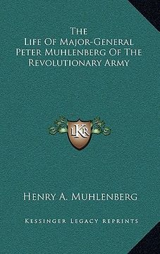 portada the life of major-general peter muhlenberg of the revolutionary army (en Inglés)