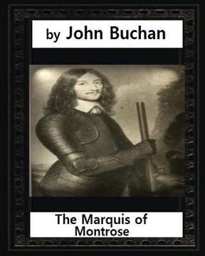 portada The Marquis of Montrose.by John Buchan (ILLUSTRATED) (en Inglés)