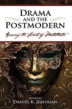 portada drama and the postmodern: assessing the limits of metatheatre (en Inglés)