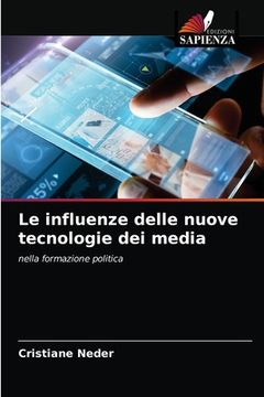 portada Le influenze delle nuove tecnologie dei media (in Italian)