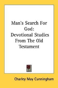 portada man's search for god: devotional studies from the old testament (en Inglés)