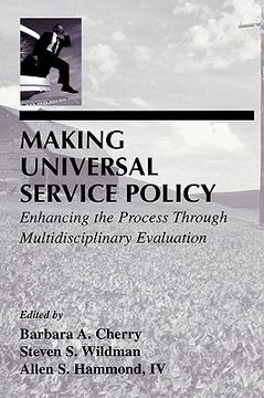portada making universal service policy: enhancing the process through multidisciplinary evaluation (in English)