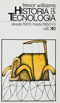 portada Historia de la Tecnologia 4. I. Desde 1900 Hasta1950