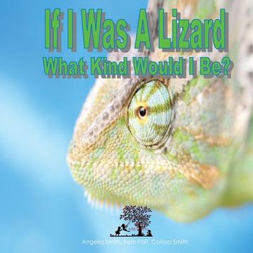 portada If I Was A Lizard: What Kind Would I Be (en Inglés)