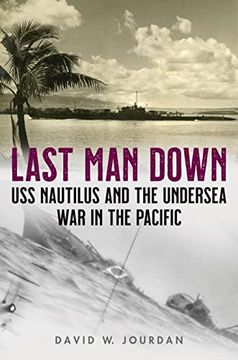 portada Last man Down: Uss Nautilus and the Undersea war in the Pacific (en Inglés)