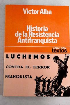 portada La Historia de la Resistencia Antifranquista