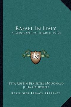 portada rafael in italy: a geographical reader (1912) (en Inglés)