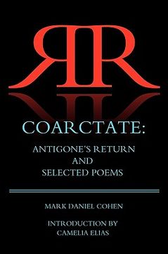 portada coarctate: antigone's return and selected poems (in English)
