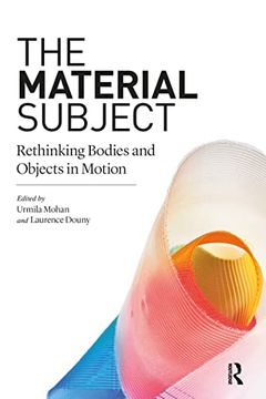 portada The Material Subject: Rethinking Bodies and Objects in Motion (Criminal Practice) (en Inglés)