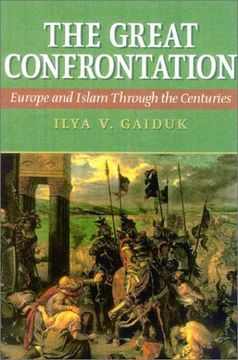 portada The Great Confrontation: Europe and Islam Through the Centuries (in English)