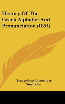 portada history of the greek alphabet and pronunciation (1854) (en Inglés)