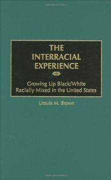 portada The Interracial Experience: Growing up Black/White Racially Mixed in the United States 