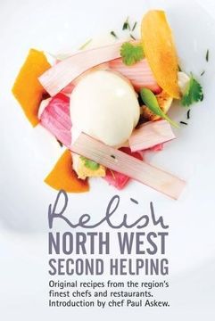 portada Relish North West Second Helping: Original Recipes From the Region's Finest Chefs and Venues (en Inglés)
