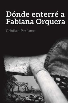 portada Dónde enterré a Fabiana Orquera