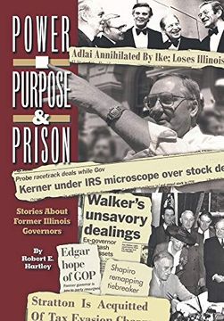 portada Purpose, Power and Prison: Stories About Former Illinois Governors 