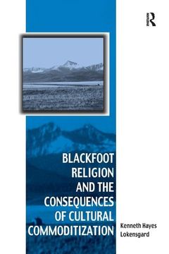 portada Blackfoot Religion and the Consequences of Cultural Commoditization (en Inglés)