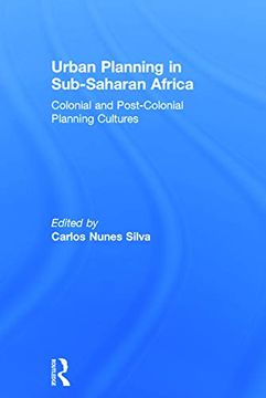 portada Urban Planning in Sub-Saharan Africa: Colonial and Post-Colonial Planning Cultures (en Inglés)