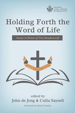 portada Holding Forth the Word of Life (Australian College of Theology Monograph) (in English)