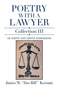 portada Poetry with a Lawyer Collection Iii: Of Poetic and Artful Expressions (en Inglés)