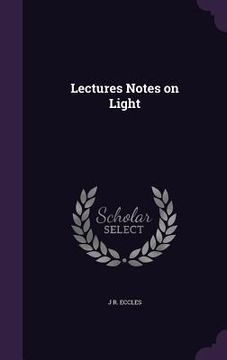 portada Lectures Notes on Light (en Inglés)