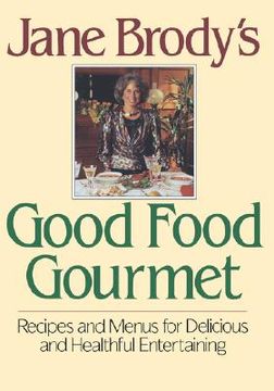 portada jane brody's good food gourmet (in English)