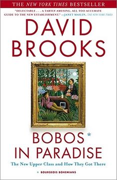 bobos in paradise,the new upper class and how they got there