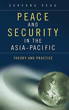 portada Peace and Security in the Asia-Pacific: Theory and Practice (Praeger Security International) (en Inglés)