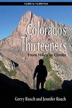 portada Colorado's Thirteeners: From Hikes to Climbs (en Inglés)
