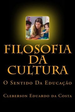 portada Filosofia Da Cultura: O Sentido Da Educacao (Portuguese Edition)