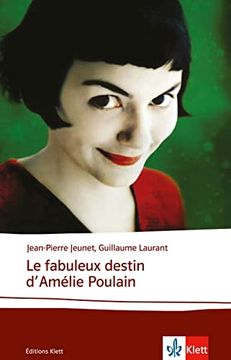 portada Le Fabuleux Destin D'amelie Poulain: Le Scénario (Drehbuchfasung des Films) (en Francés)