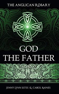 portada The Anglican Rosary: God the Father: Devotions and Prayers for 33 Names of god (en Inglés)