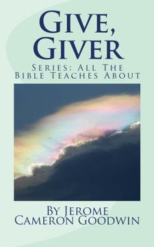 portada Give, Giver: All The Bible Teaches About