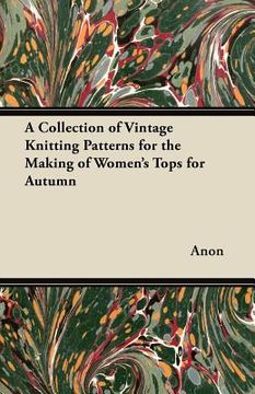 portada a collection of vintage knitting patterns for the making of women's tops for autumn (en Inglés)
