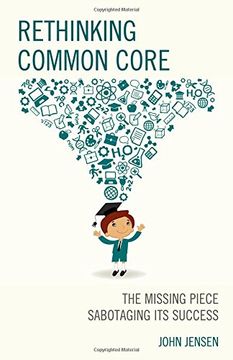 portada Rethinking Common Core: The Missing Piece Sabotaging Its Success