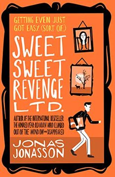 portada Sweet Sweet Revenge Ltd. The Latest Hilarious Feel-Good Fiction From the Internationally Bestselling Jonas Jonasson and the Most fun You’Ll Have in 2021 (en Inglés)