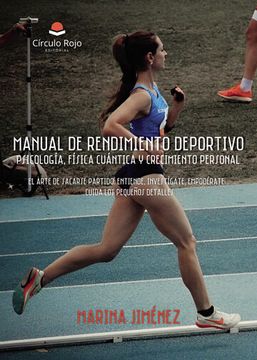 portada Manual de Rendimiento Deportivo: Psicologia, Fisica Cuantica y Creecimiento Personal.