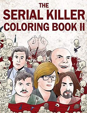 portada The Serial Killer Coloring Book ii: An Adult Coloring Book Full of Notorious Serial Killers (en Inglés)